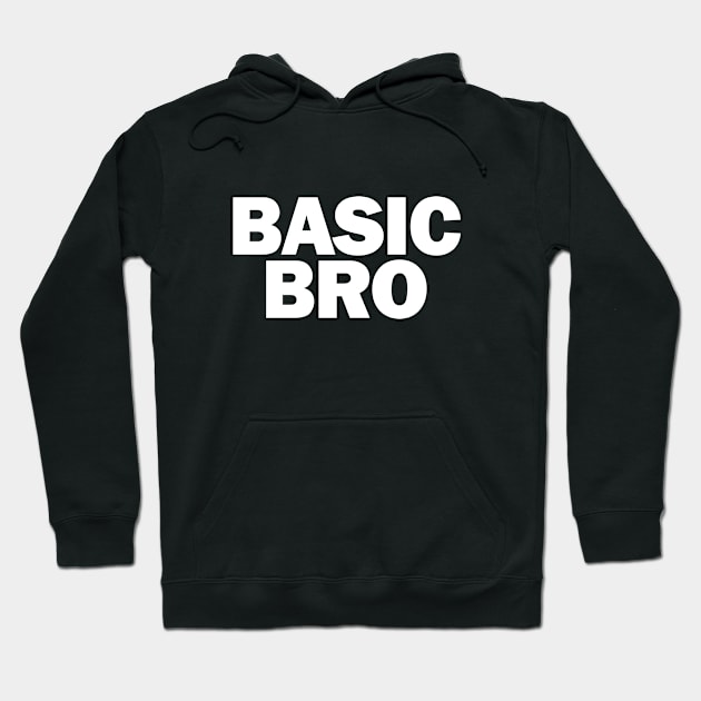 Funny Basic Bro Bromance Mens Basic Bitch Hoodie by Marham19